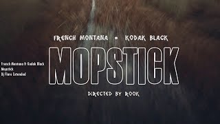 French Montana ft Kodak Black - Mopstick (Dj Flare Extended)