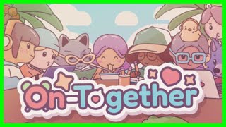 Socializing Cozy Virtual Co-working ON-TOGETHER! First Look