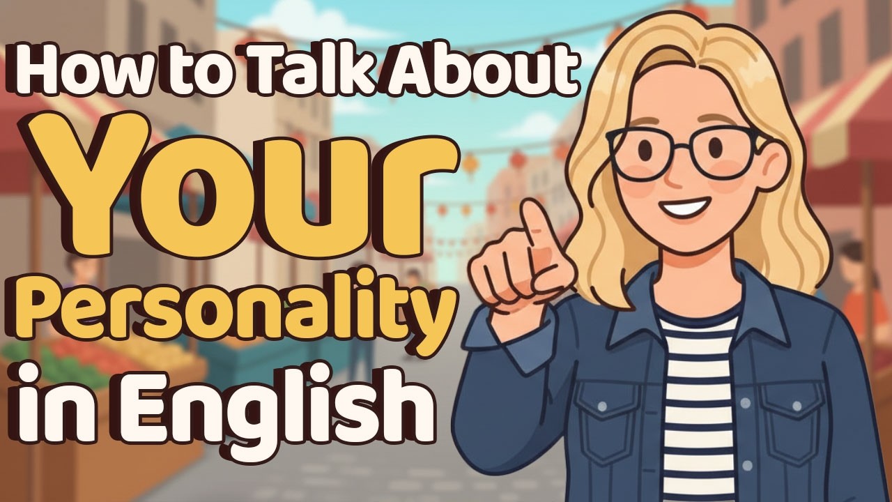 How to Talk About Your Personality in English | Daily Speaking Practice (A2–B1)