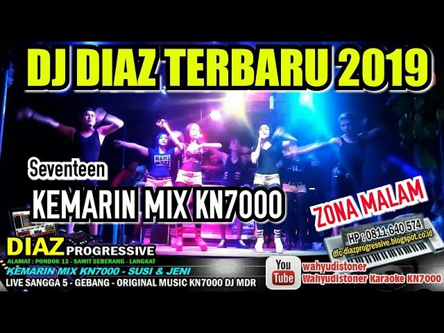 DIAZ 2019 KEMARIN REMIX KN7000 DJ MDR BY SUSI & JENI DIAZ PROGRESSIVE TERBARU MARET class=