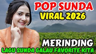 🔴 POP SUNDA VIRAL 2026 MERINDING ‼️ LAGU SUNDA GALAU FAVORITE KITA @lestari_budaya 