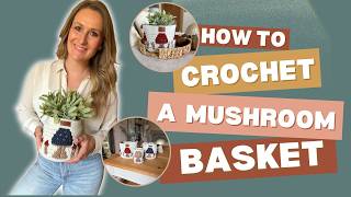 Mushroom Crochet Basket Pattern