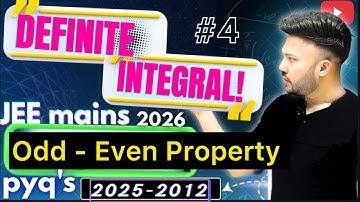 JEE MMAIN 2026 ( L 4 ) Definite Integral ( odd - even Property )  JEE MAIN PYQ 2025 - 2012 #jee2026 