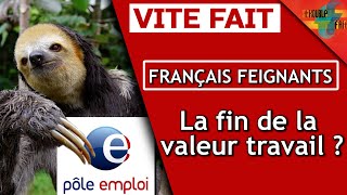 [VF] – Français feignants ? Qu'est devenue la valeur travail ?