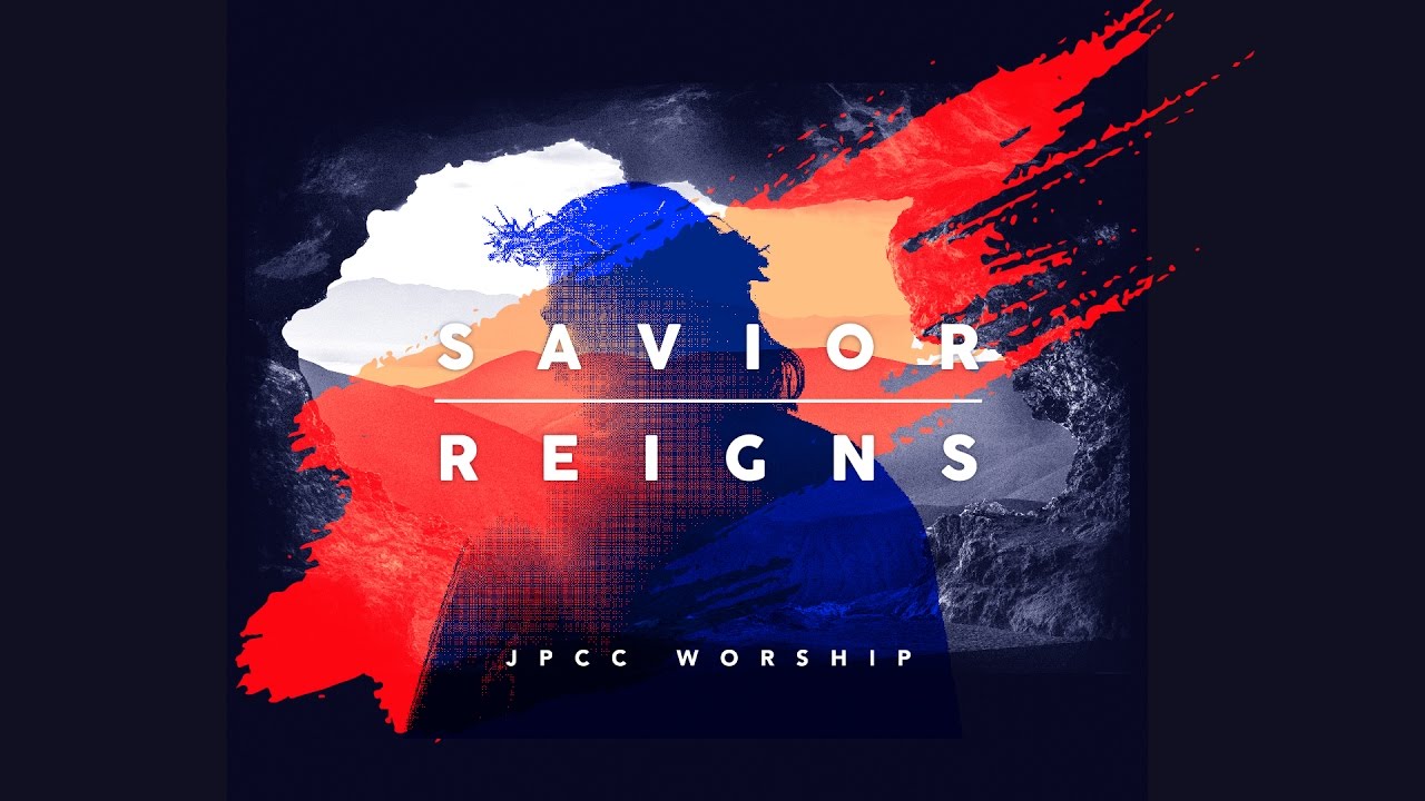 Watch Savior Reigns (Studio Version) - JPCC Worship on YouTube Watch Savior Reigns (Studio Version) - JPCC Worship on YouTube