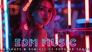 DJ CLUB MUSIC 2024 - Mashups & Remixes of Popular Songs 2024 - DJ Remix Dance Club Music Mix 2024