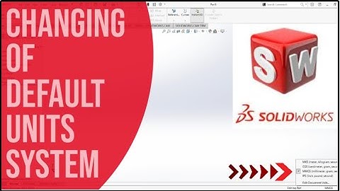 permanent unit setup in solidworks document