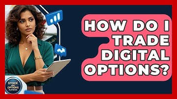 How Do I Trade Digital Options? - Stock and Options Playbook