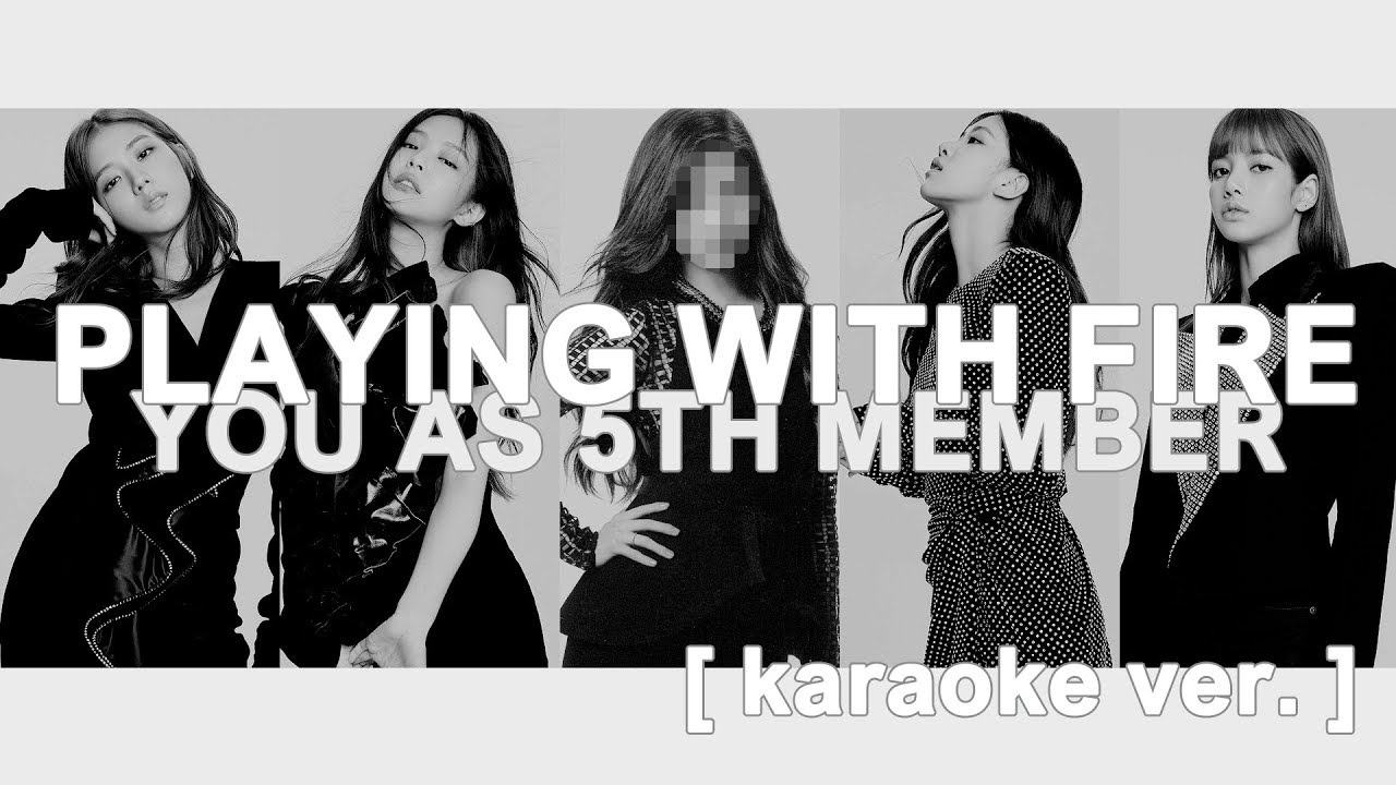 [ karaoke ver. ] blackpink - 불장난 (playing with fire) // 5 member version ( you as member )