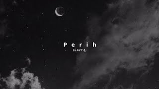 Vierra  Perih slowed  Reverb 