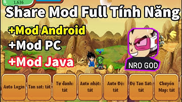 Ngọc Rồng God - Share Bản  Mod Full Tính Năng Hỗ Trợ Trên Andoid, Pc , Java
