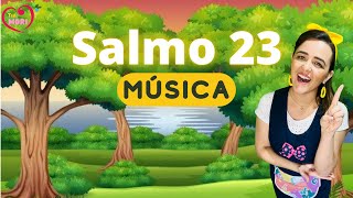 Salmo 23 - Música Infantil - O Senhor é meu Pastor