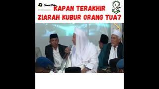 HABIB LUTFI TENTANG PENTINGNYA ZIARAH KUBUR ORANG TUA