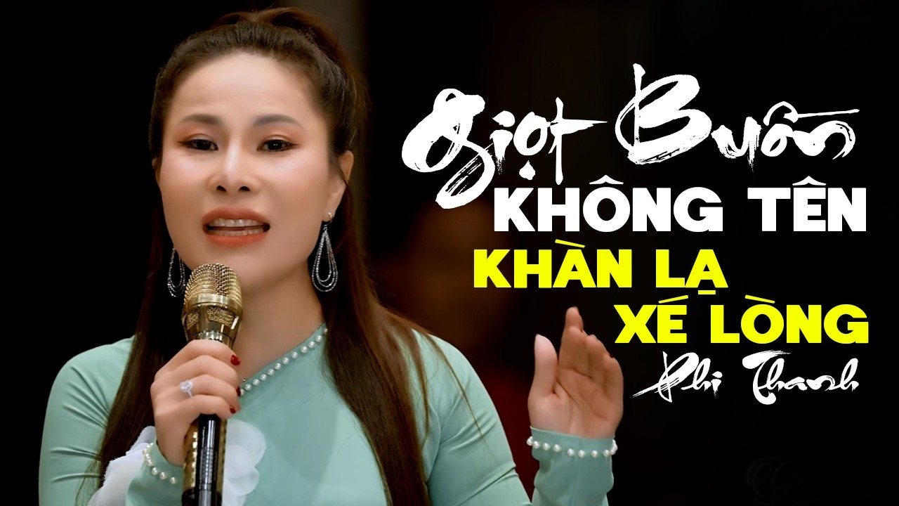 Liên Khúc Giọt Buồn Không Tên & Đường Tình Trắc Trở | PHI THANH Tiếng Hát Khàn Lạ Xé Lòng