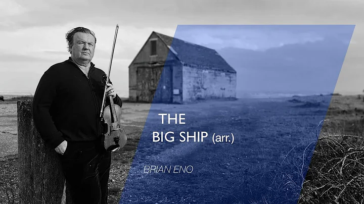 'The Big Ship' (arr.) - Brian Eno