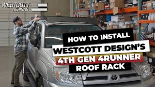 4th Gen Toyota 4Runner Roof Rack Install Guide  By Westcott Designs