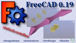 FreeCAD 0.19 Bezugsebenen einfach erklärt | PartDesign | Sketcher