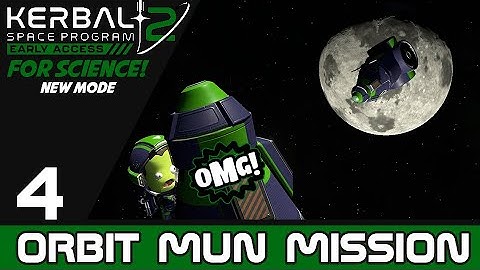 KSP2 FOR SCIENCE EP 4 | ORBIT MUN MISSION | JEBEDIAH AS LEADER