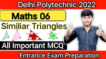 Delhi Polytechnic 2022 : Similiar Triangles  06 || Basic Concepts & All Imp MCQ || Exam Preparation