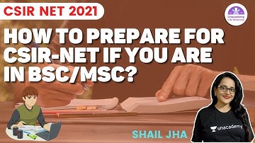 How to prepare for CSIR-NET if you are in BSc/MSc? | 🎯for CSIR NET2021 by Shail Jha
