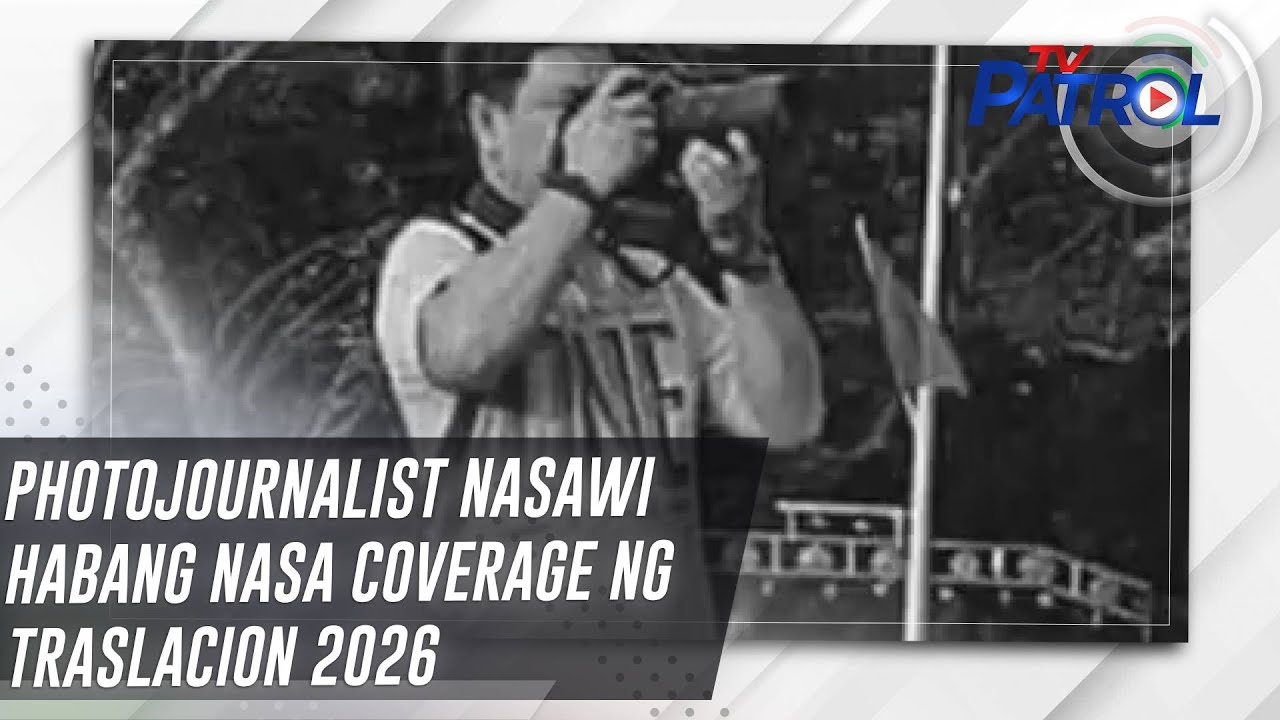 Photojournalist nasawi habang nasa coverage ng Traslacion 2026 | TV Patrol
