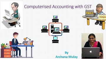 HSC Board IT Commerce Computersied Accounting with GST - Part 1 By Archana Mulay