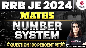 RRB JE 2024 Maths | Number system Most expected Questions | RRB JE 2024 Maths By Gopika Mam