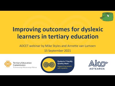 ADCET Webinar: Improving outcomes for dyslexic learners in tertiary education - NZ