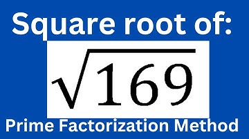 Find square root of 169 l Prime Factorization Method