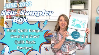 June 2023 Sew Sampler Box and The Quilt Keeper Over the Door Quilt Rack Review