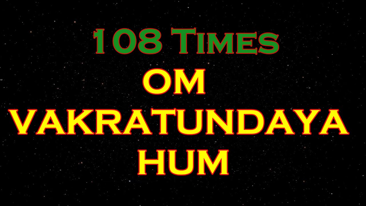 108 Times OM  VAKRATUNDAYA HUM  Mantra Chanting Marskarthik