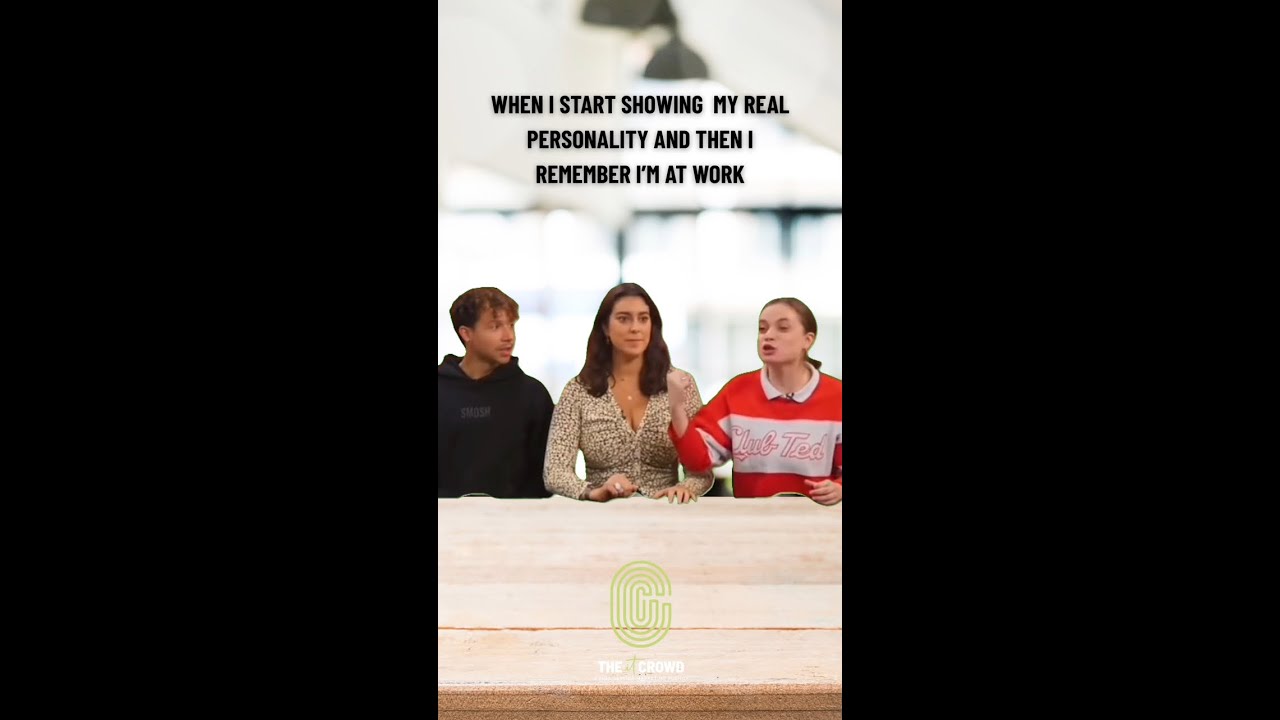 When I start showing my real personality at work