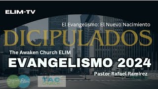 El Nuevo Nacimiento | Pastor Rafael Ramirez | The Awaken Church - ELIM