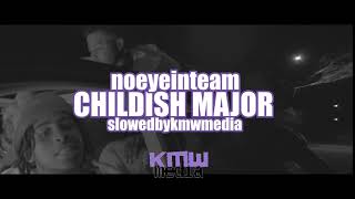 childish major - noeyeinteam / slowed + reverb