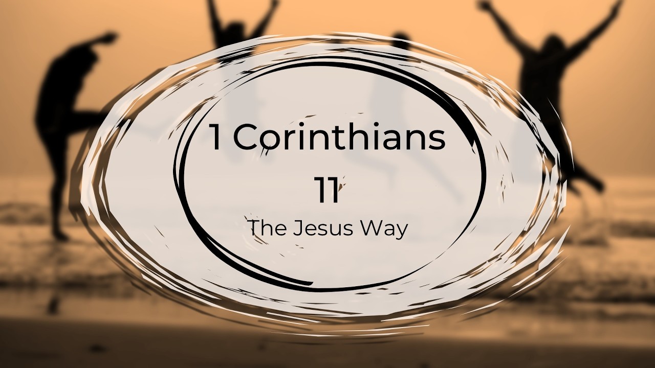 1 Corinthians 11 | Nate Bigbee