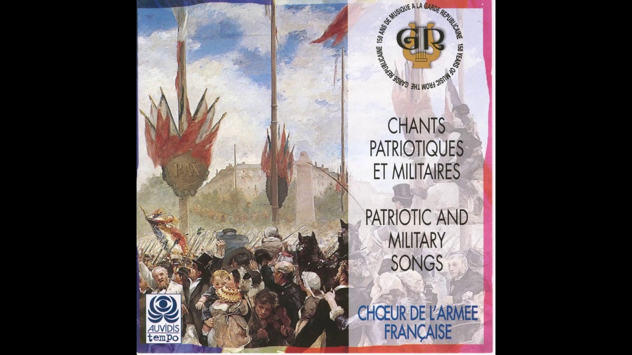 Chants patriotiques et militaires 🇫🇷 Chœur de l'Armée française