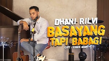 Dhani Rilvi - Basayang Tapi Babagi (Official Music Video) | New Acoustic Version