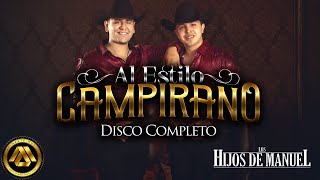 Los Hijos de Manuel - Al Estilo Campirano (Disco Completo)