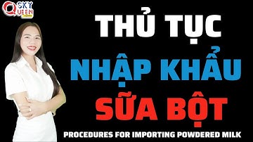 Nhập khẩu sữa bột, Kinh doanh sữa bột cần lưu ý? | Sky Queen Logistics