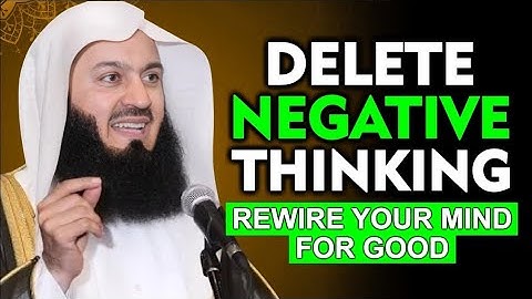 Transform the Mind — Let Go of Every Negative Story You Tell Yourself | Powerful Islamic Reminder