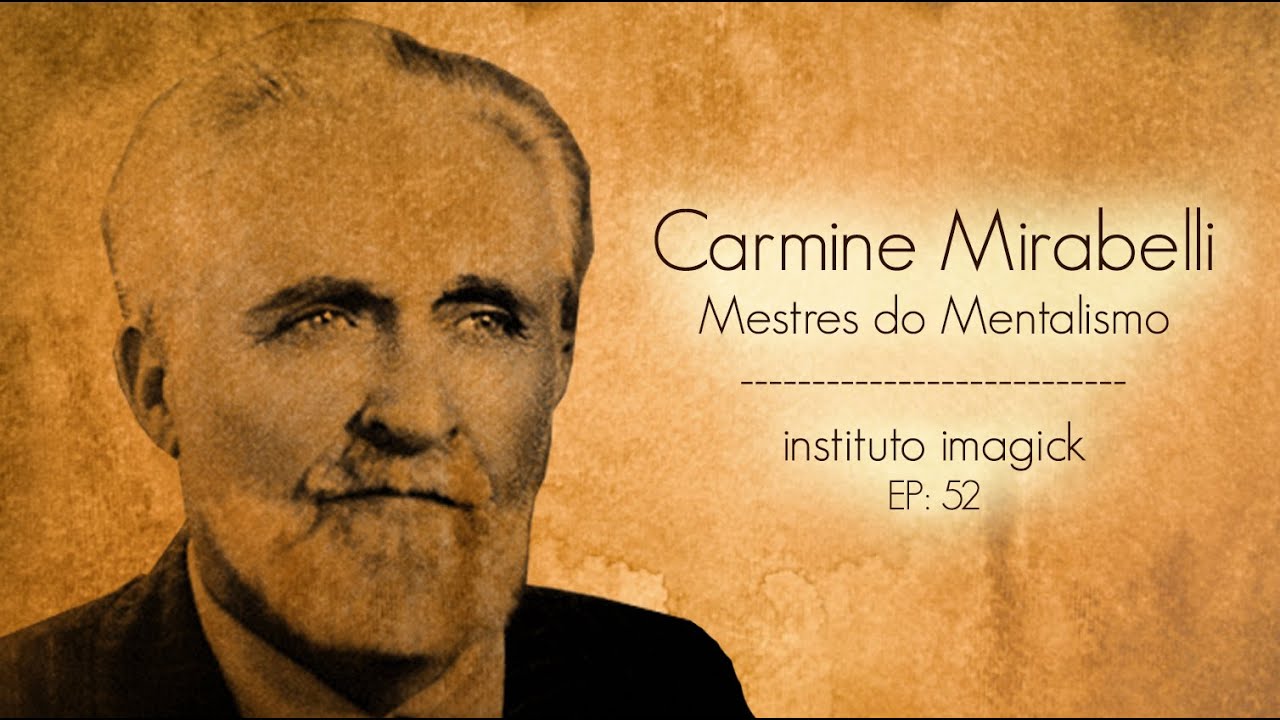 Carmine Mirabelli - Mestres do Mentalismo - P:52