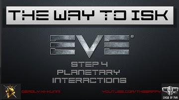 4K EVE Online - The Way to ISK Step 4 - Planetary Interaction - Why?!