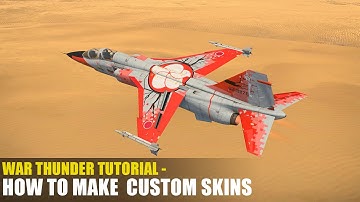 War Thunder Tutorial - How To Make Your Own Skin