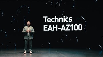 Technics EAH-AZ100 Launch Event