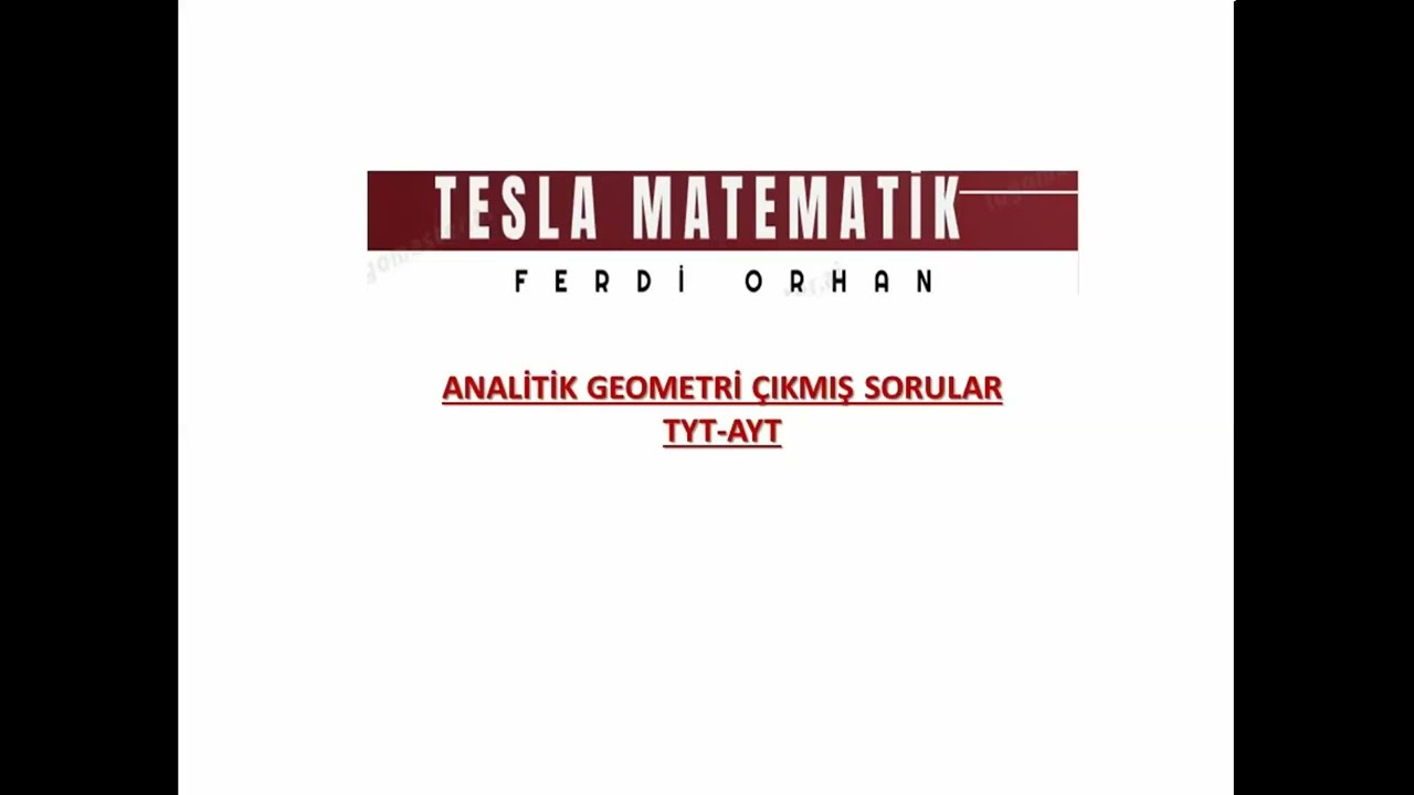 (2025) ANALİTİK GEOMETRİ ÇIKMIŞ SORULAR (AYT-TYT-MSÜ-DGS-KPSS LİSANS-ORTAÖĞRETİM-ÖNLİSANS)