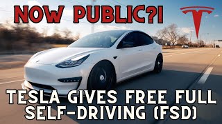 Now PUBLIC?! - Tesla Gives Free Full Self-Driving (FSD)