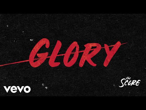 The Score - Glory (Official Audio)