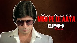 Pyar Hame Kis Mod Pe Le Aaya Remix Dj Pami Sydney | Kishore Kumar | Satte Pe satta