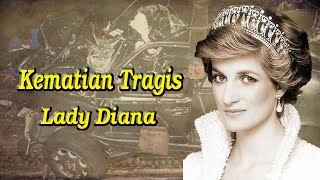 Di Campakkan Suami Hingga Mengalami Kematian Tragis || Lady Diana