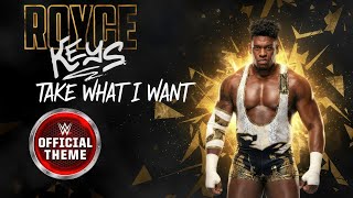 Royce Keys - Take What I Want Entrance Theme